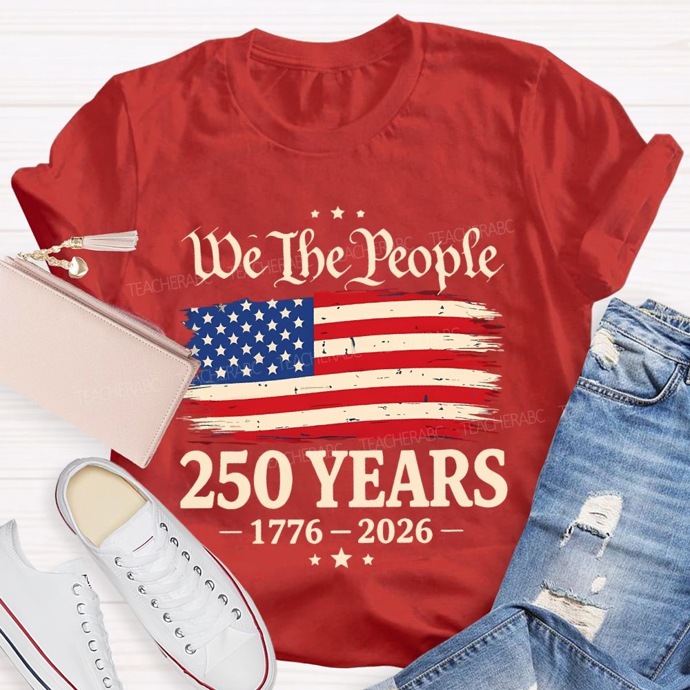 Do The People 250 Years 1776-2026 Teacher T-shirt