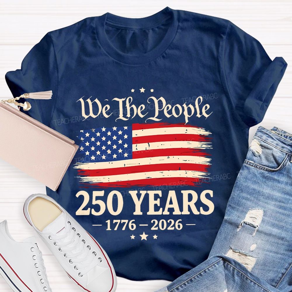 Do The People 250 Years 1776-2026 Teacher T-shirt