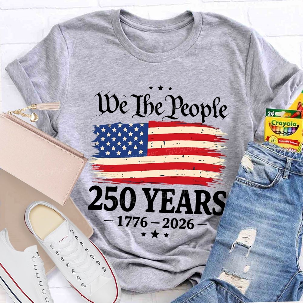 Do The People 250 Years 1776-2026 Teacher T-shirt
