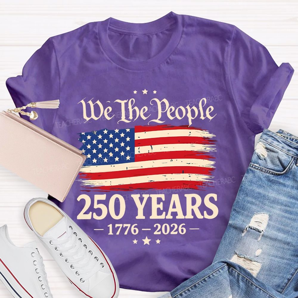 Do The People 250 Years 1776-2026 Teacher T-shirt