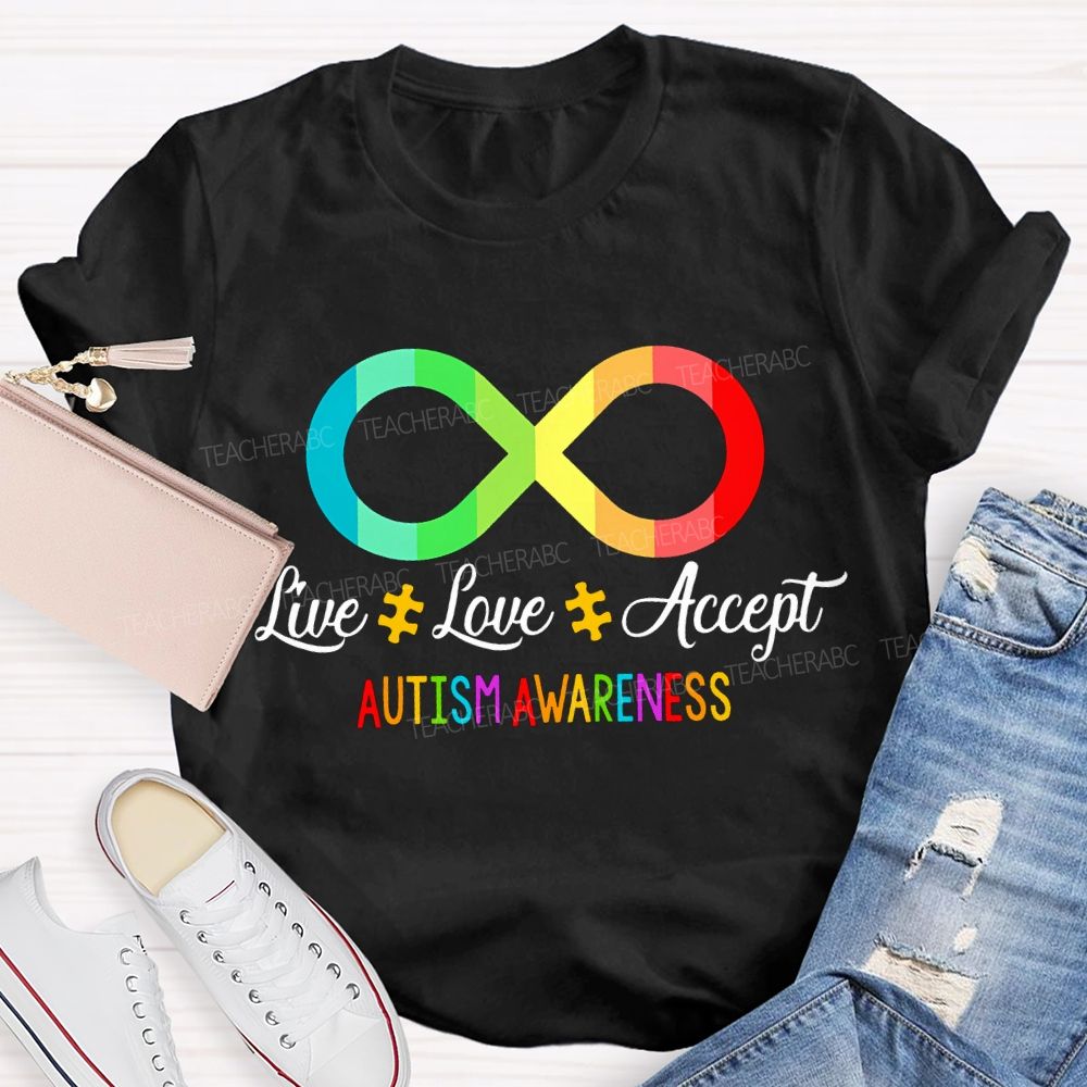 Live Love Accept Autism Awareness Teacher T-shirt