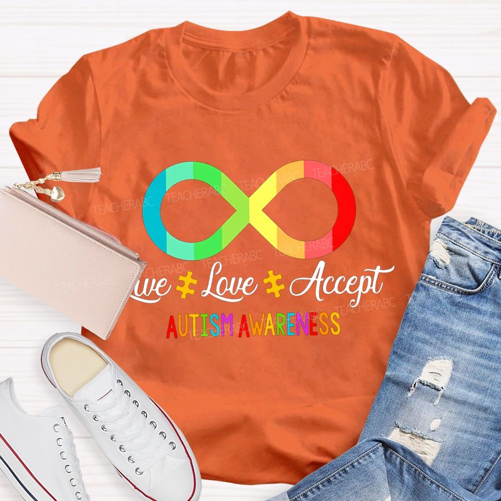 Live Love Accept Autism Awareness Teacher T-shirt