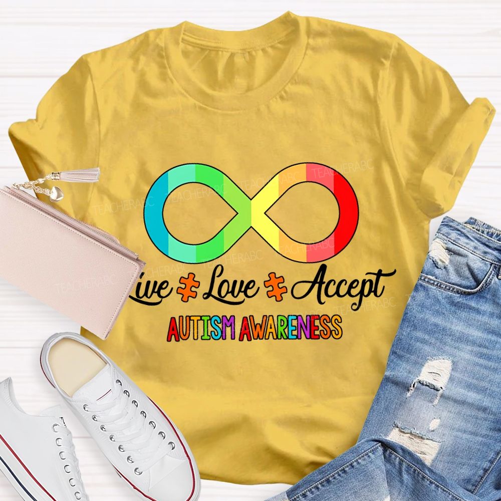 Live Love Accept Autism Awareness Teacher T-shirt