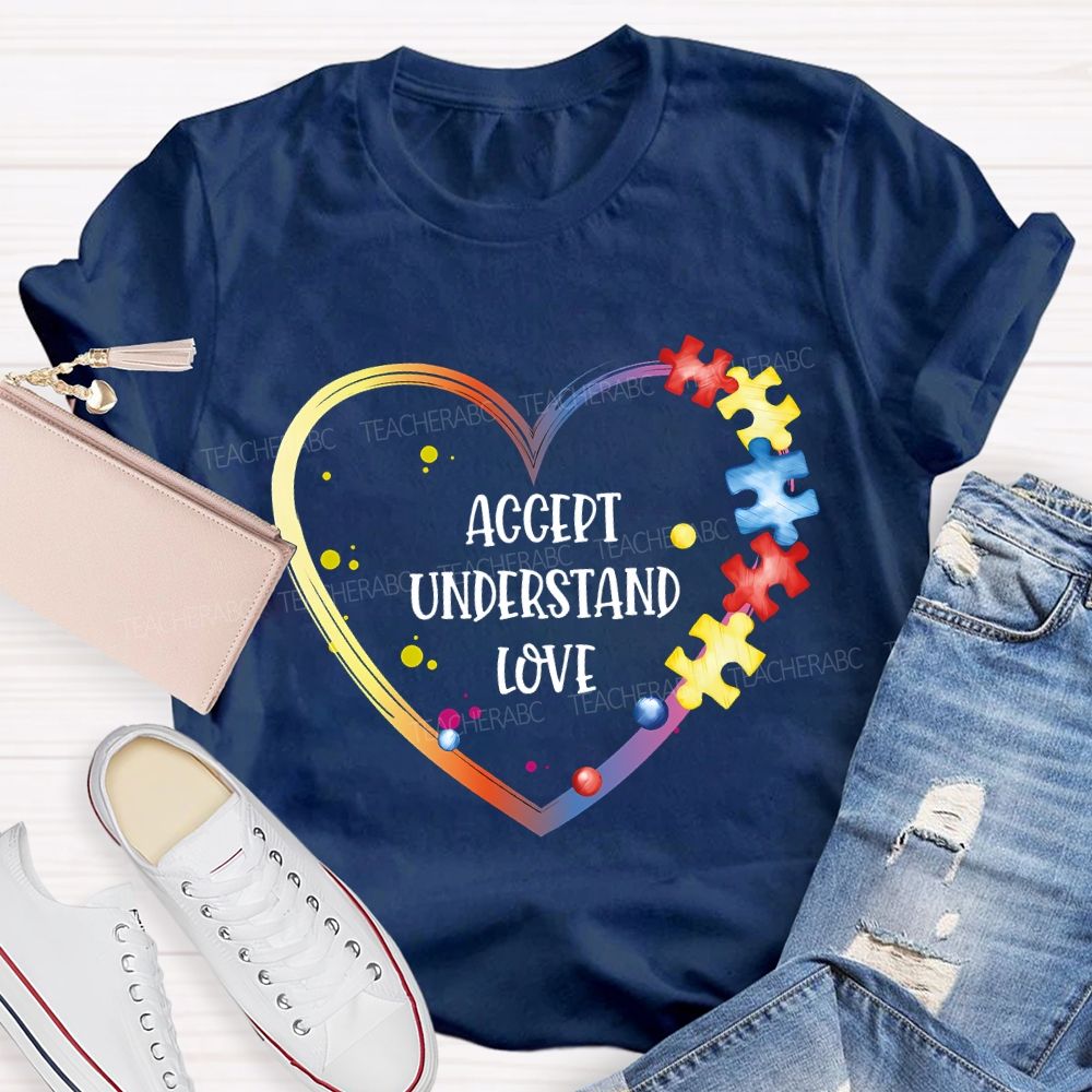 Accept Understand Love Infinity Heart Symbol Teacher T-shirt