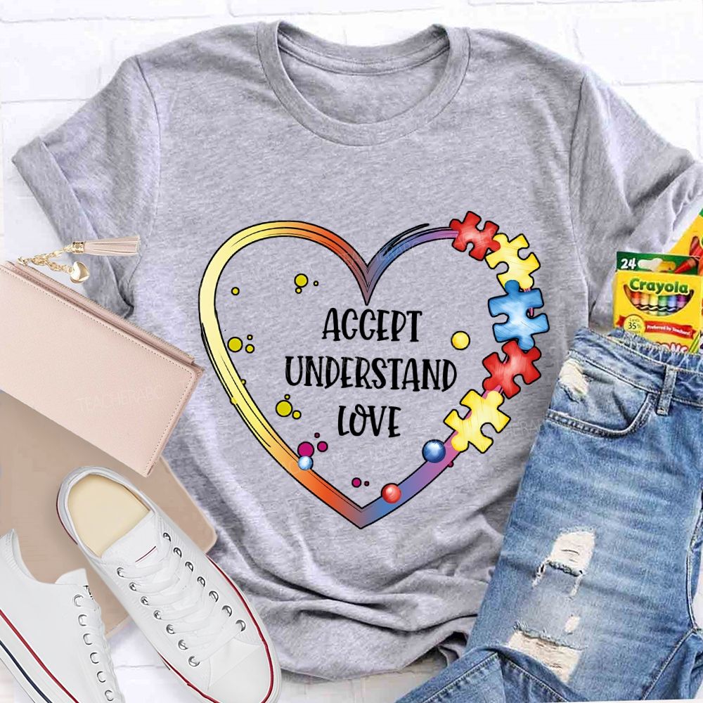 Accept Understand Love Infinity Heart Symbol Teacher T-shirt