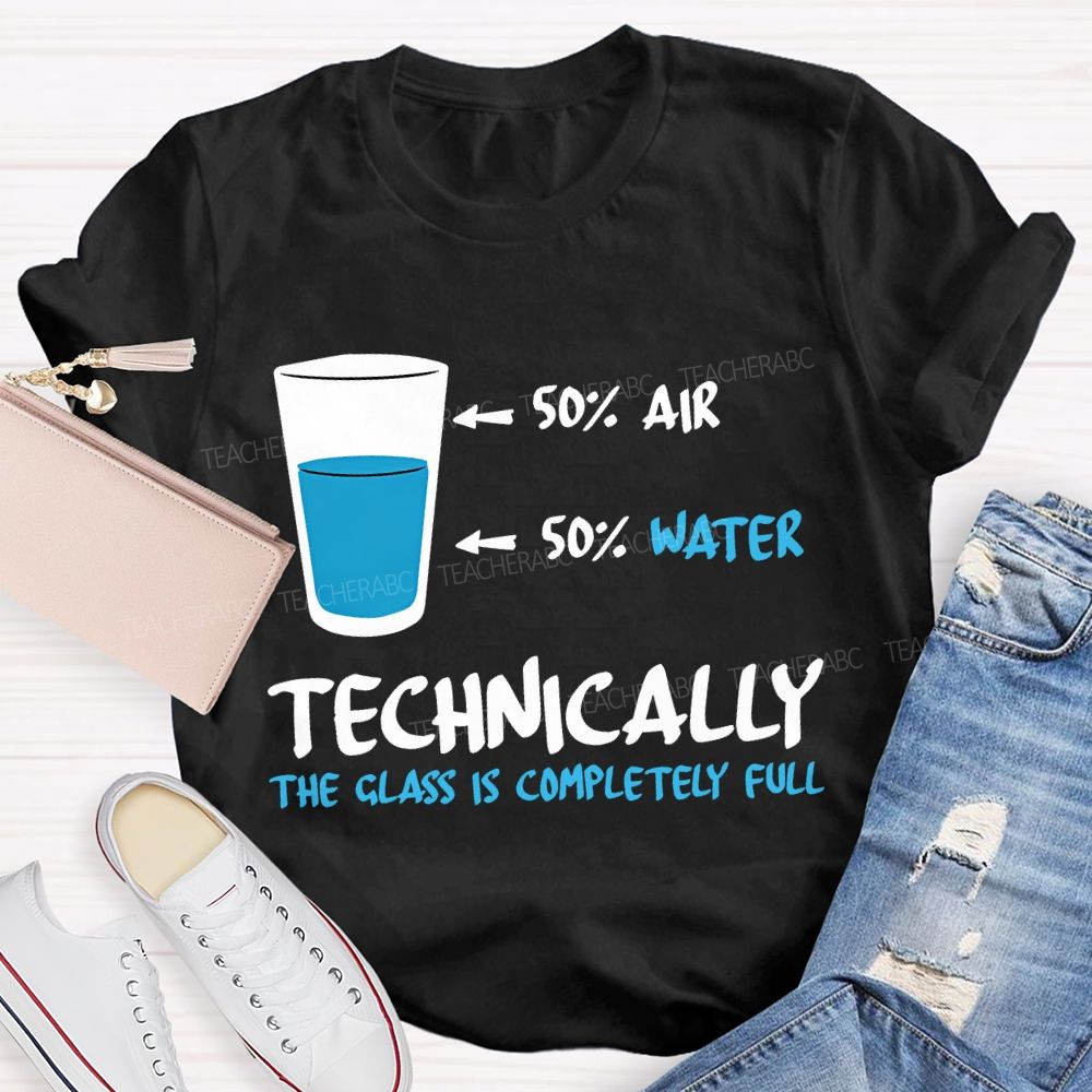 Air Water Technically The Class Is Completely Full Teacher T-shirt
