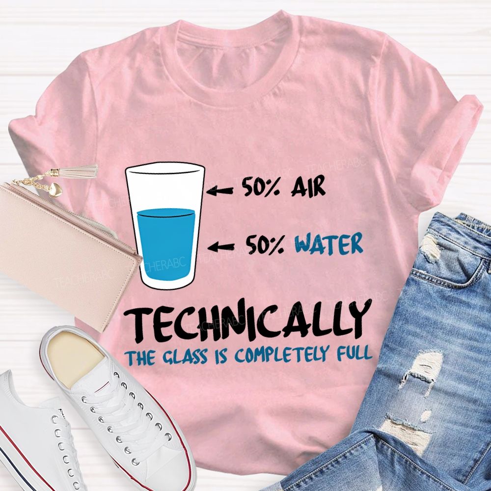 Air Water Technically The Class Is Completely Full Teacher T-shirt