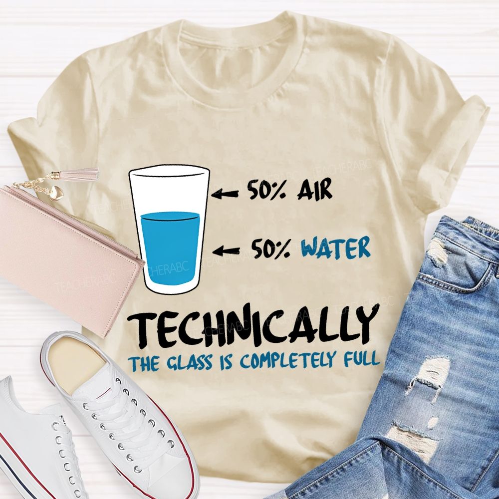 Air Water Technically The Class Is Completely Full Teacher T-shirt