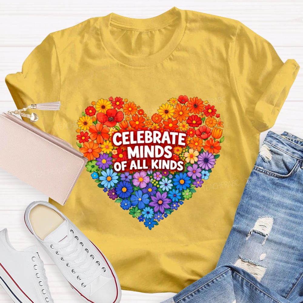 Celebrate Minds Of All Kinds Floral Heart Teacher T-Shirt