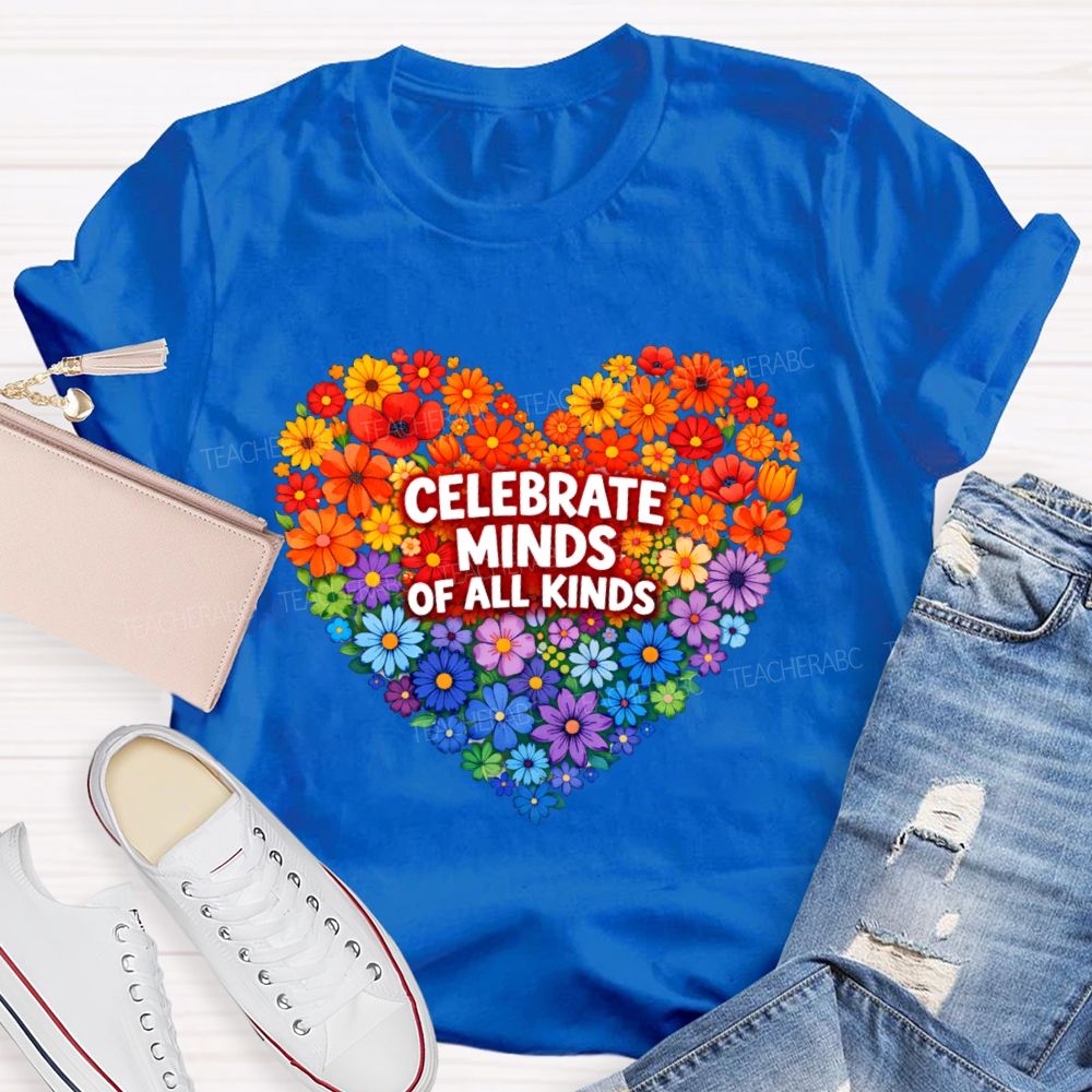 Celebrate Minds Of All Kinds Floral Heart Teacher T-Shirt
