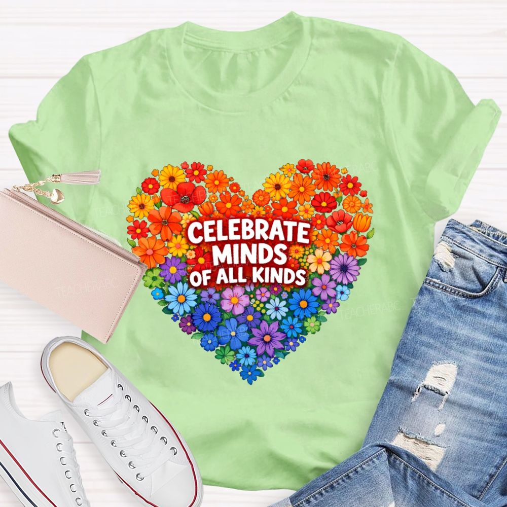 Celebrate Minds Of All Kinds Floral Heart Teacher T-Shirt