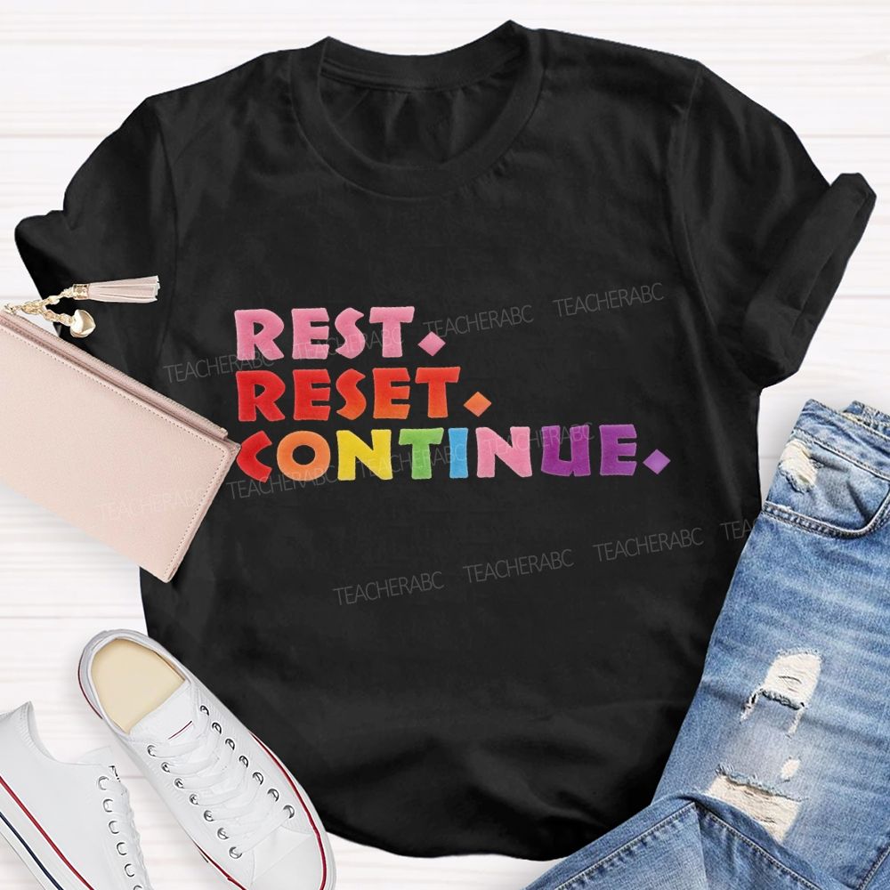Rest Reset Continue Lettering Design T-shirt