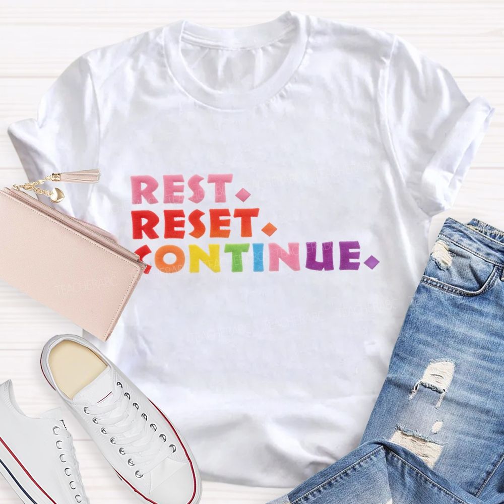 Rest Reset Continue Lettering Design T-shirt