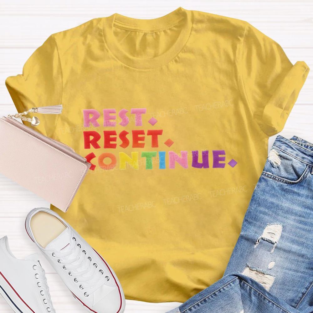 Rest Reset Continue Lettering Design T-shirt