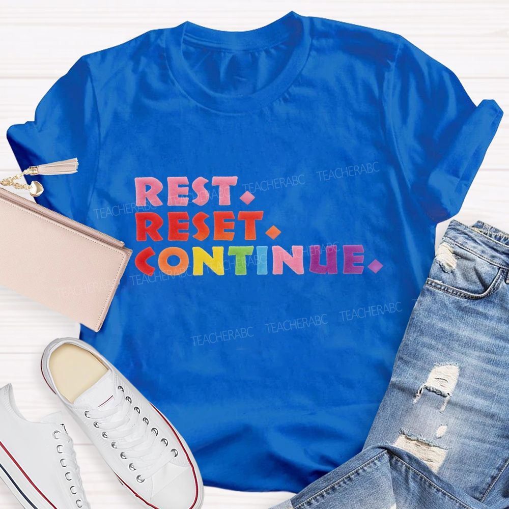 Rest Reset Continue Lettering Design T-shirt