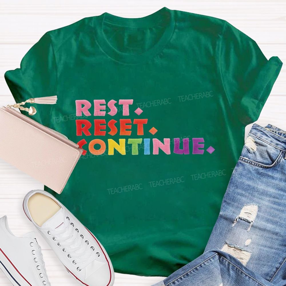 Rest Reset Continue Lettering Design T-shirt