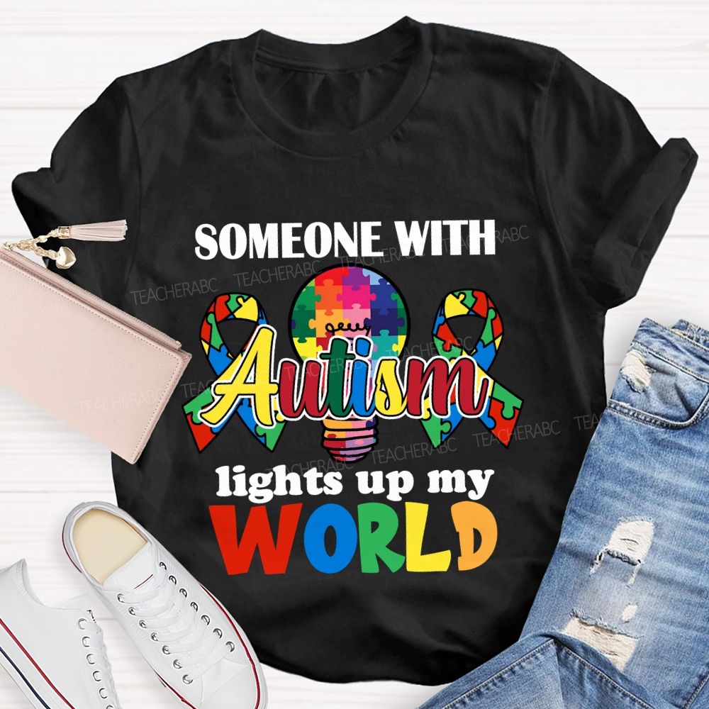 Someone With Autism Lights Up My World Colored Light Bulb T-shirt