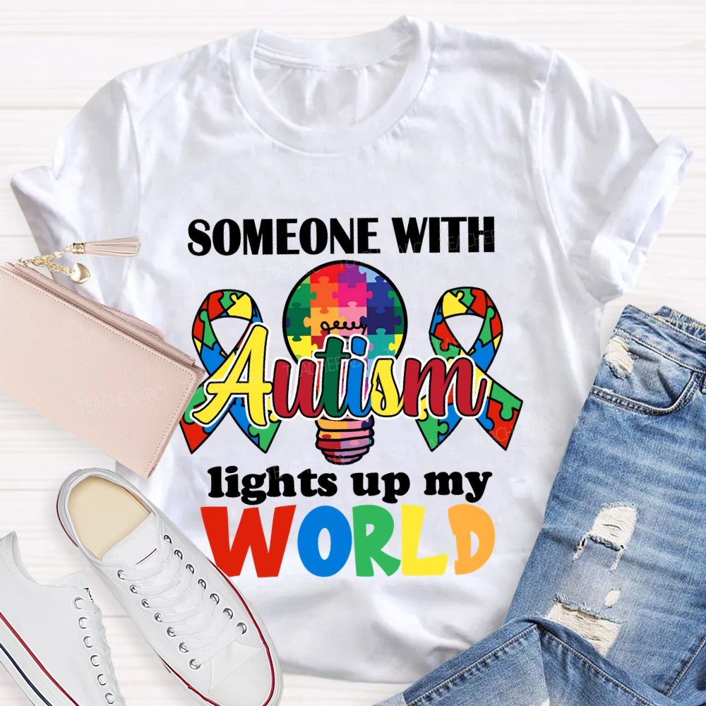 Someone With Autism Lights Up My World Colored Light Bulb T-shirt