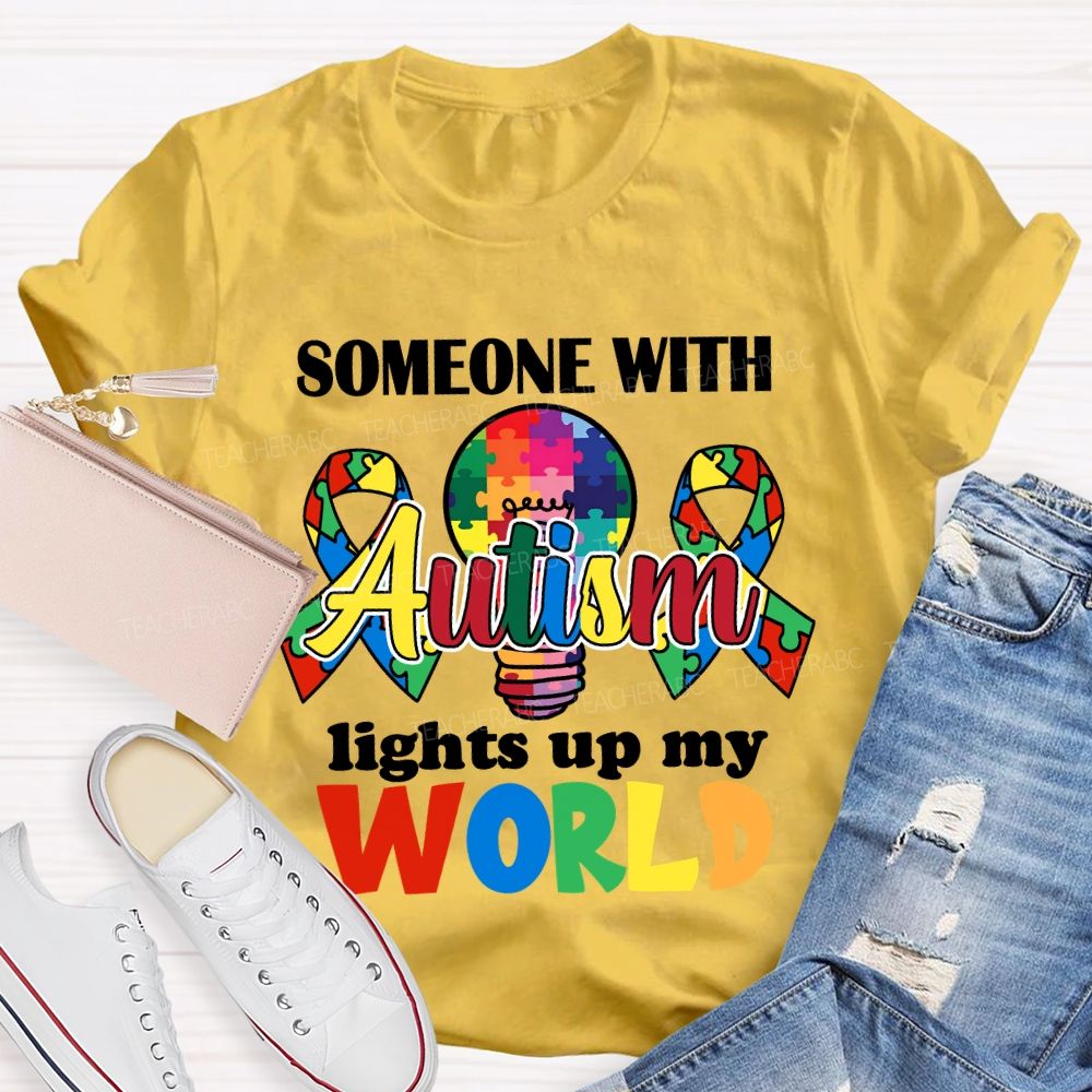 Someone With Autism Lights Up My World Colored Light Bulb T-shirt