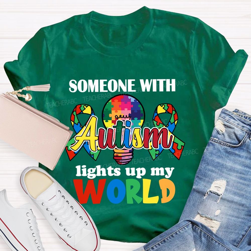 Someone With Autism Lights Up My World Colored Light Bulb T-shirt