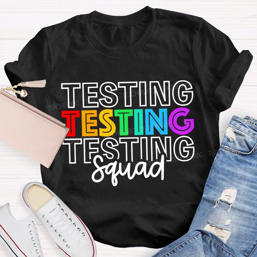 Testing Squad Colorful Font Print Teacher T-shirt