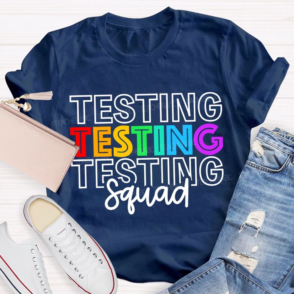 Testing Squad Colorful Font Print Teacher T-shirt