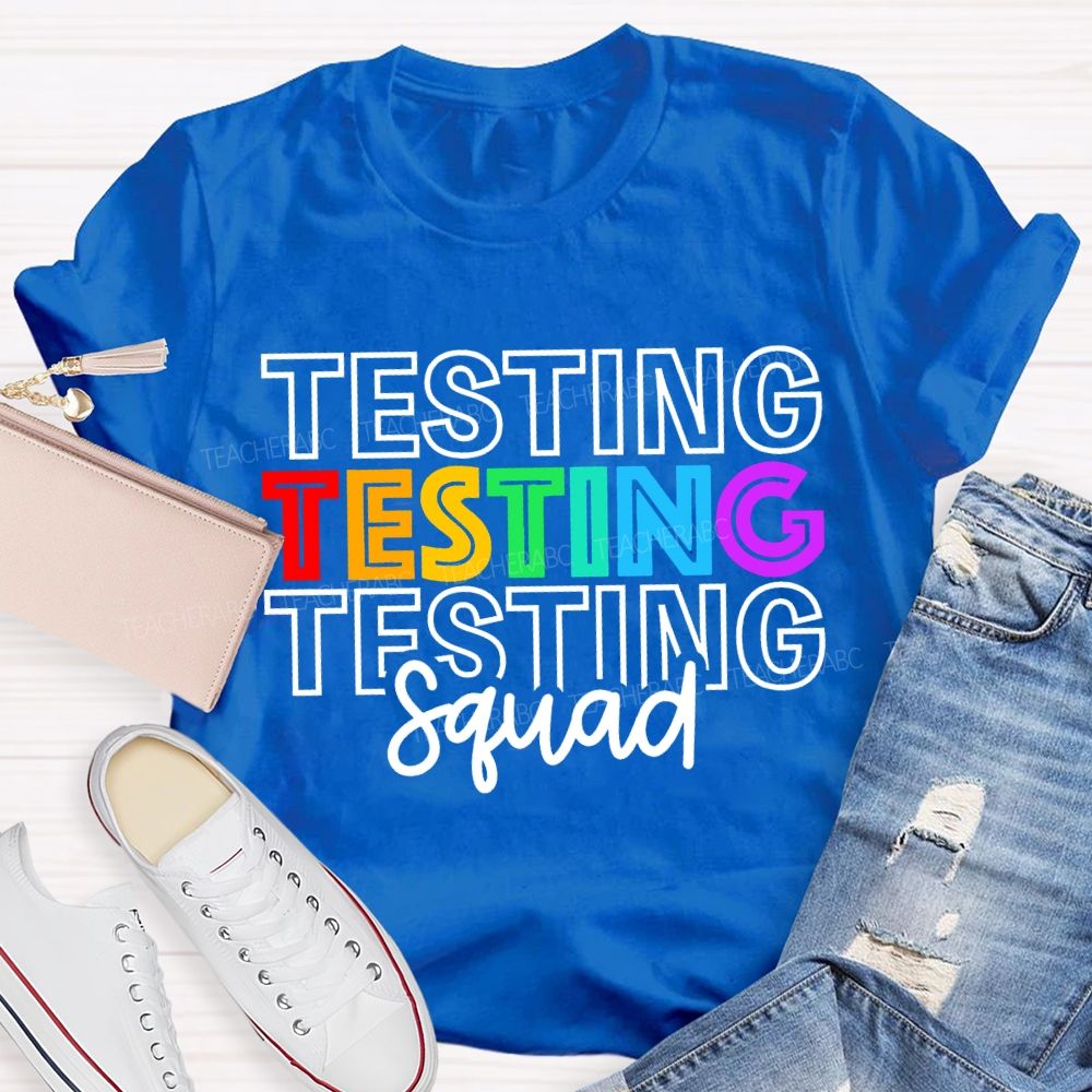Testing Squad Colorful Font Print Teacher T-shirt