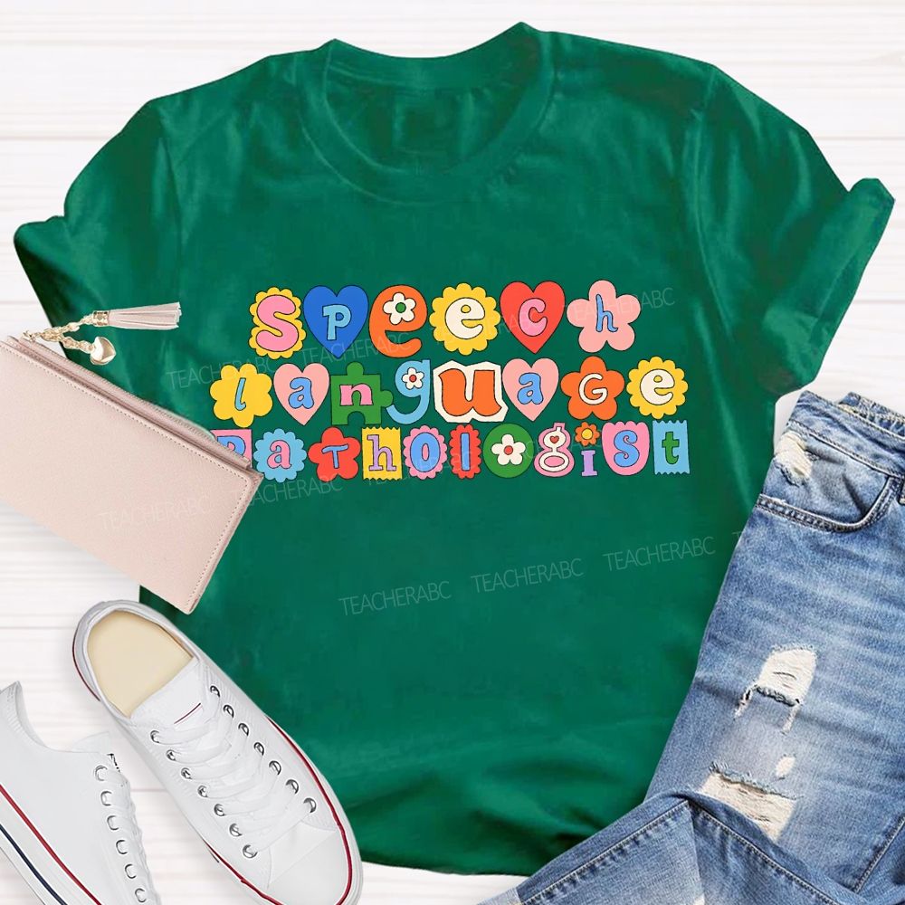 Speech Language Pathologist Special Education Teacher T-shirt
