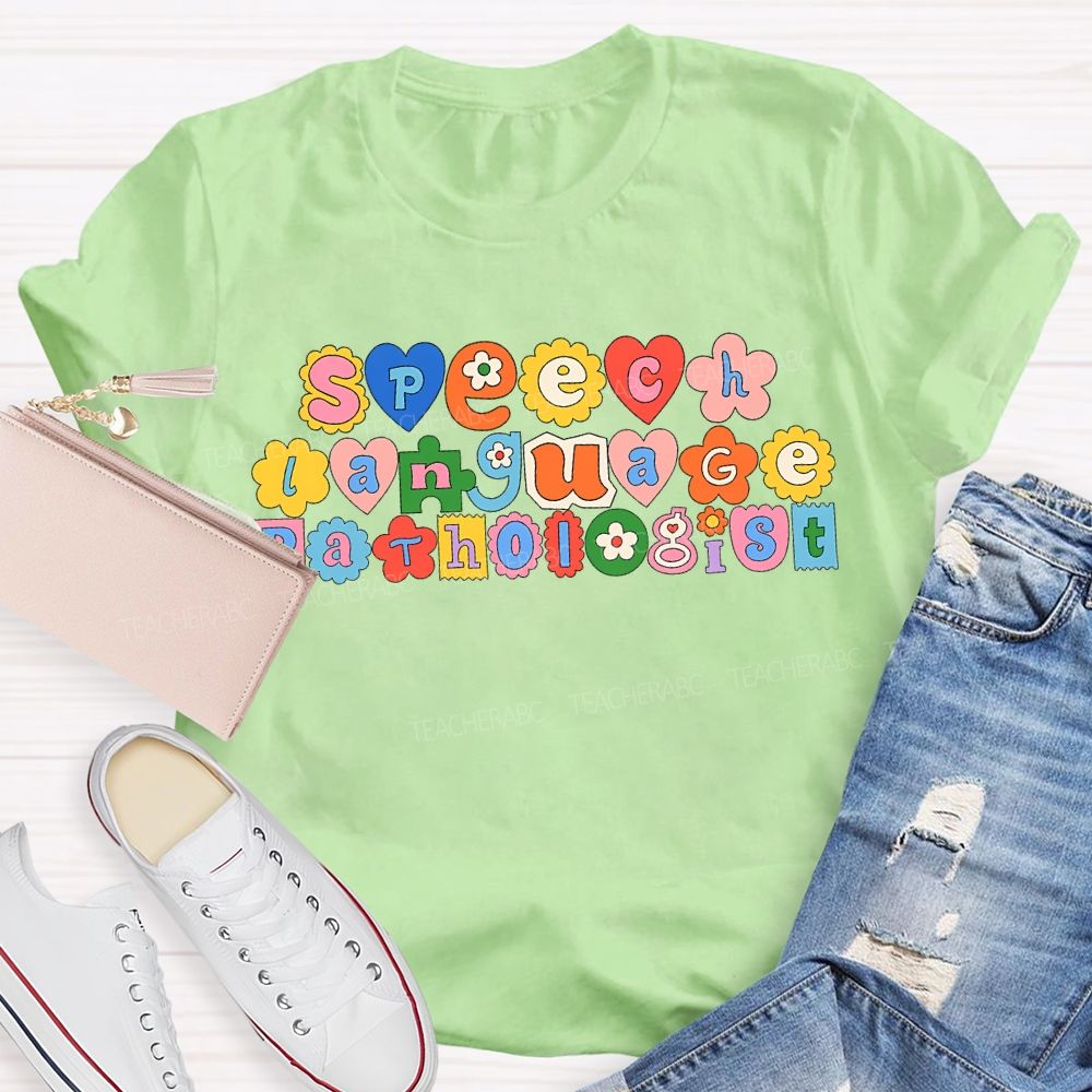 Speech Language Pathologist Special Education Teacher T-shirt