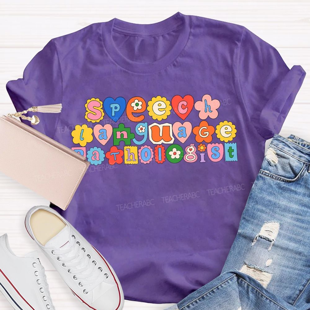 Speech Language Pathologist Special Education Teacher T-shirt