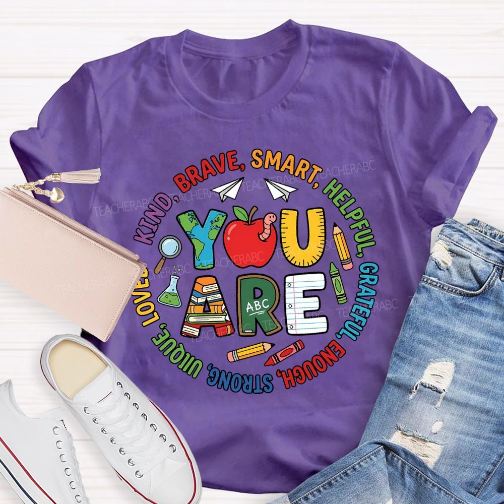 You Are Kind Brave Smart Helping Grateful Enough Teacher T-shirt