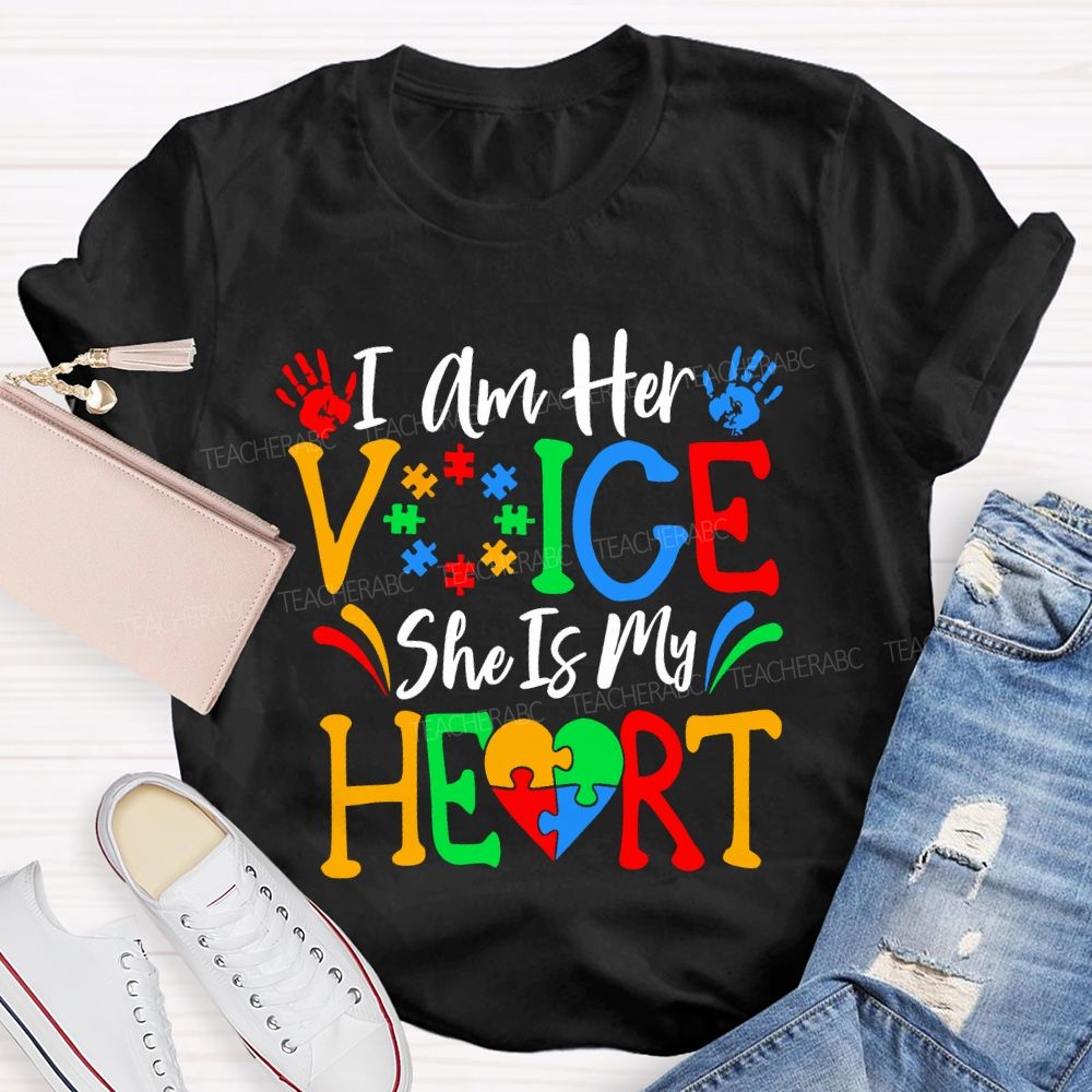 I Am Her Voice She Is My Heart Teacher T-shirt