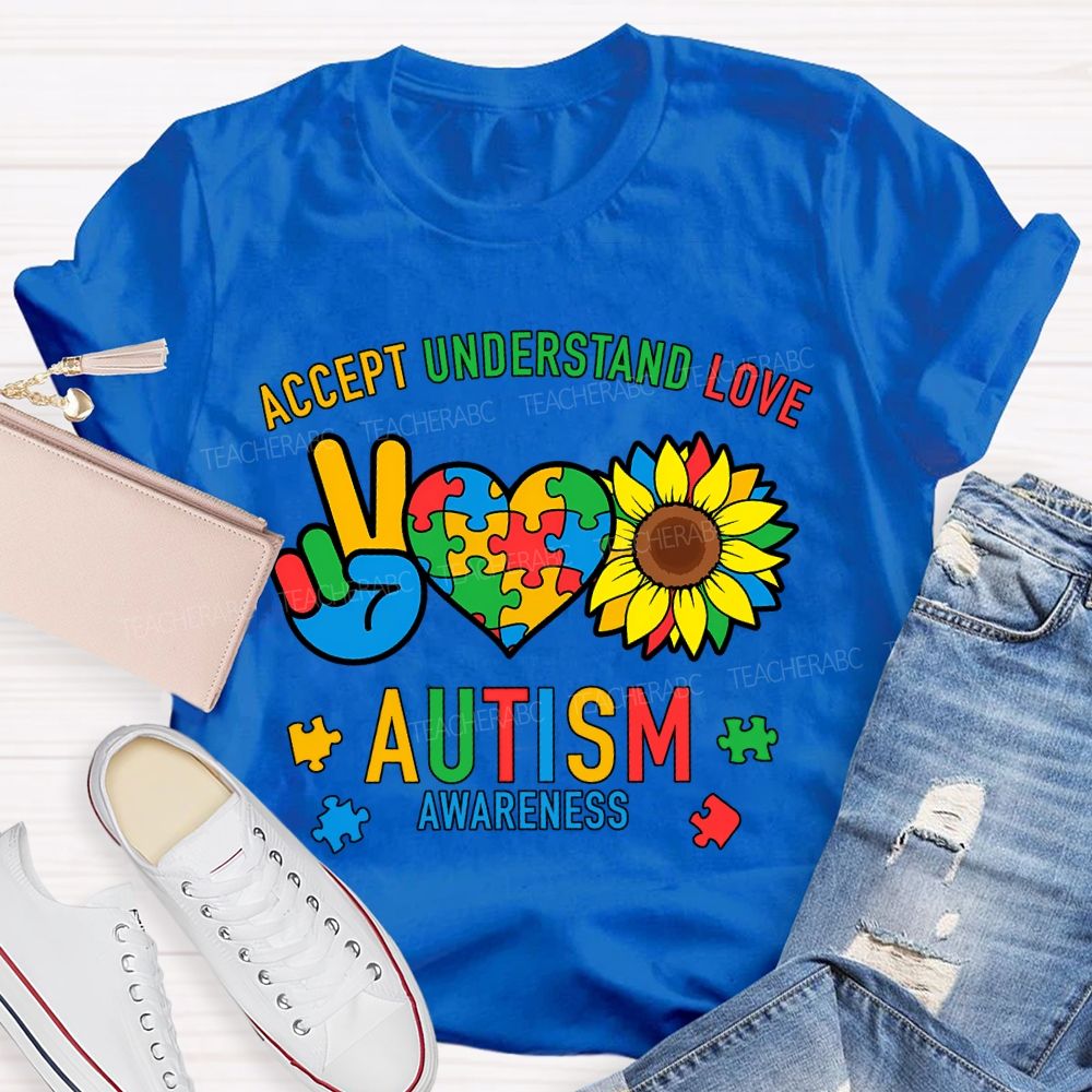 Accept Understand Love Autism Awareness And Sunflower Teacher T-shirt