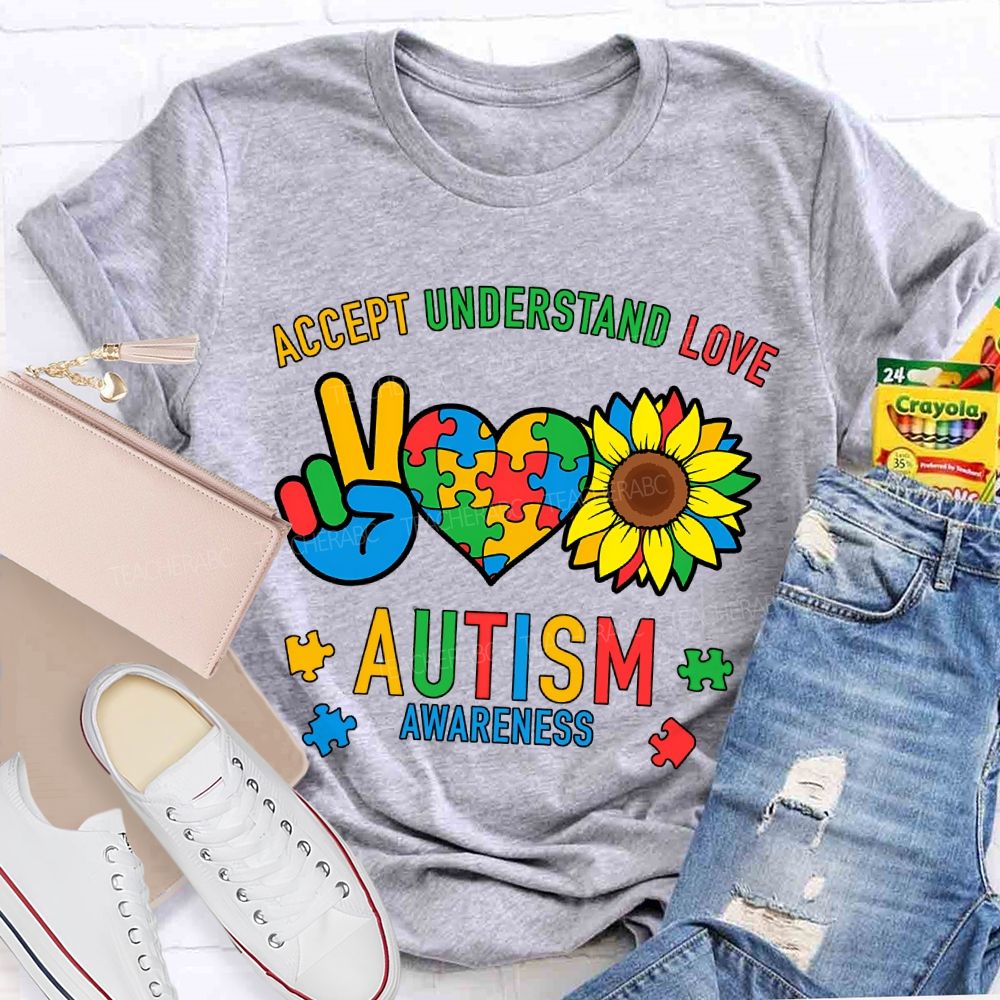 Accept Understand Love Autism Awareness And Sunflower Teacher T-shirt