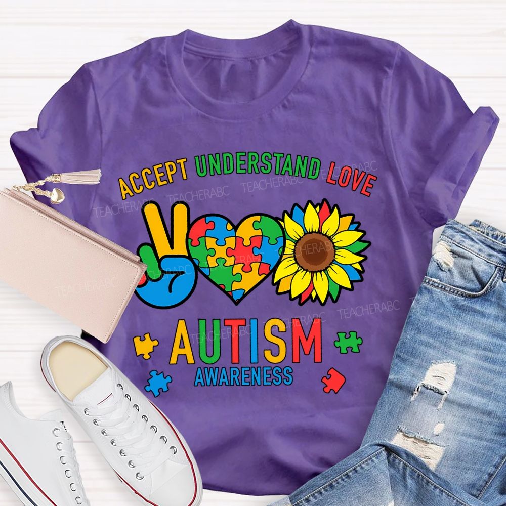 Accept Understand Love Autism Awareness And Sunflower Teacher T-shirt
