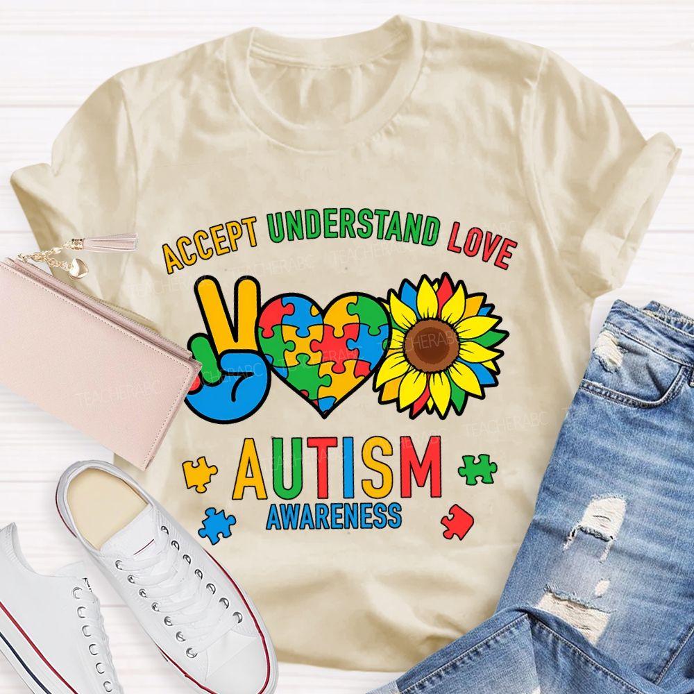 Accept Understand Love Autism Awareness And Sunflower Teacher T-shirt