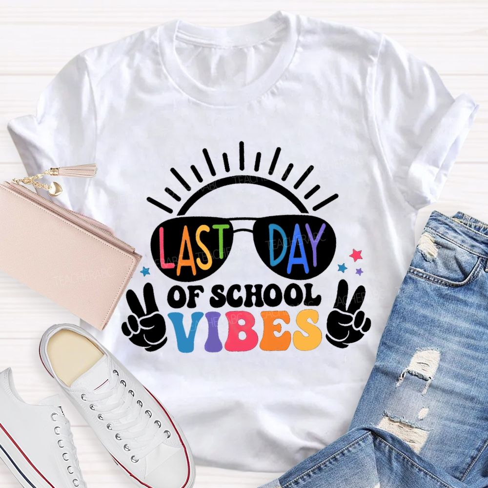 Last Day Of School Vibes Sunshine Teacher T-Shirt