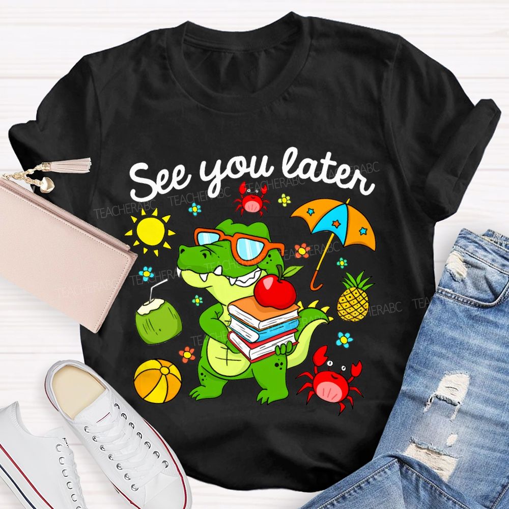 See You Later Summer Break Dinosaur Print T-shirt