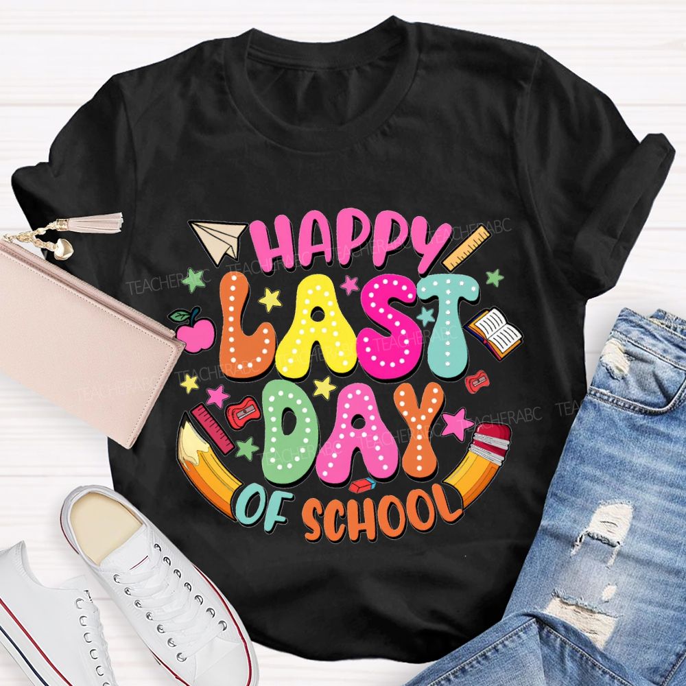 Happy Last Day Of School And Pencil Print T-shirt