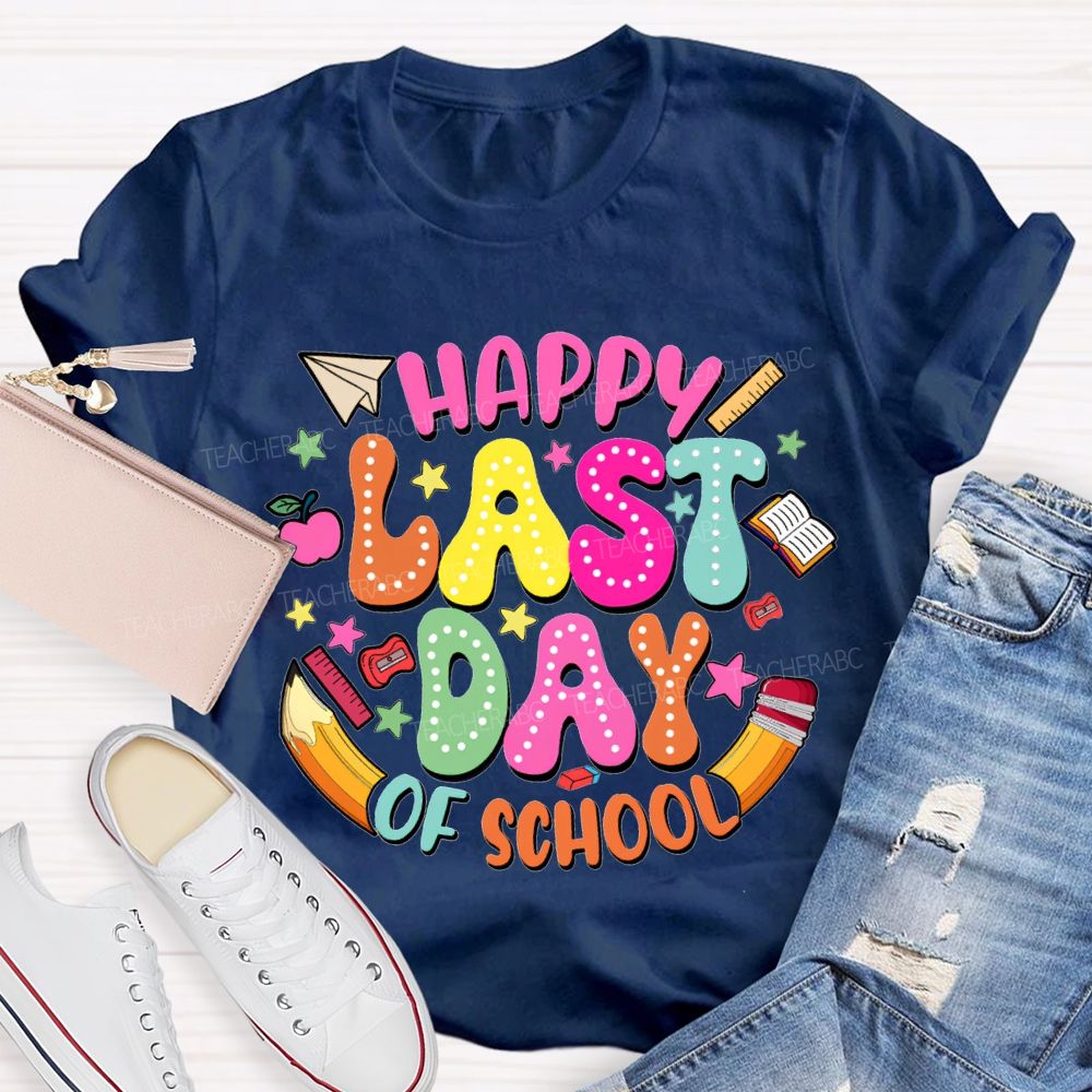 Happy Last Day Of School And Pencil Print T-shirt