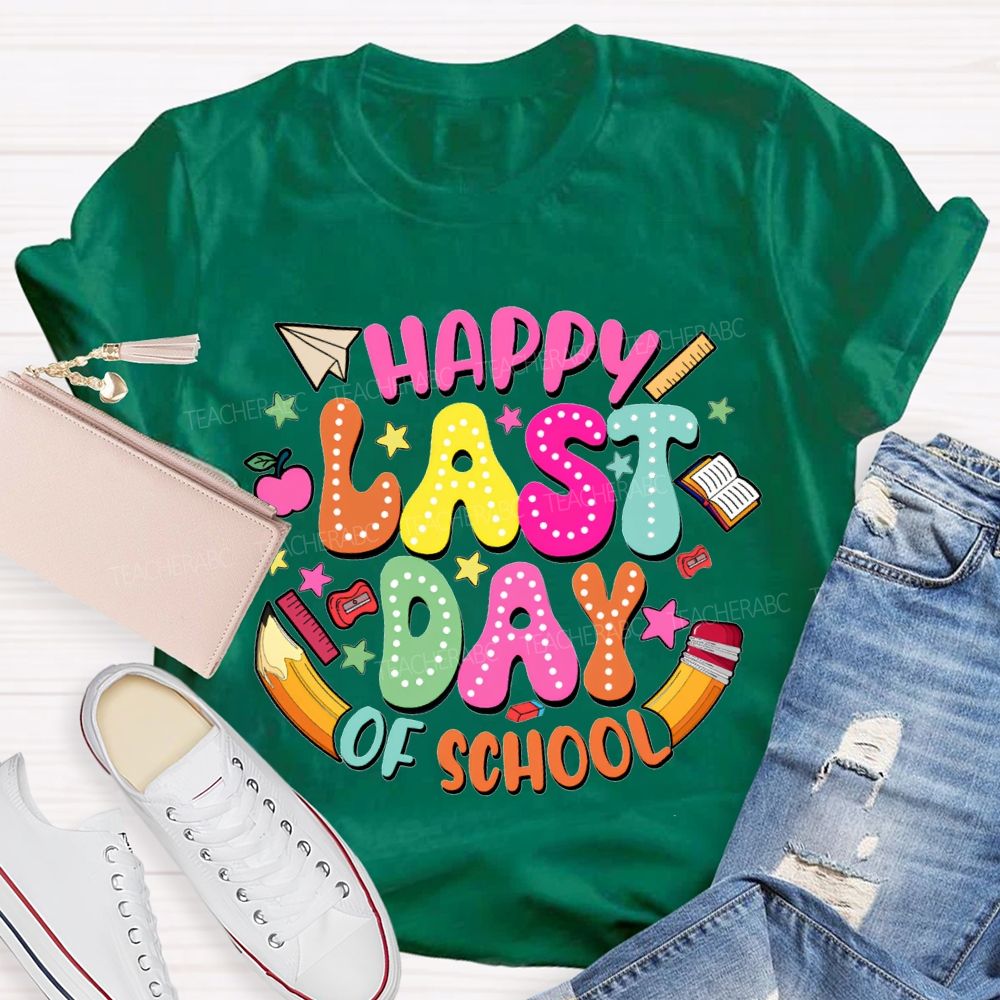 Happy Last Day Of School And Pencil Print T-shirt