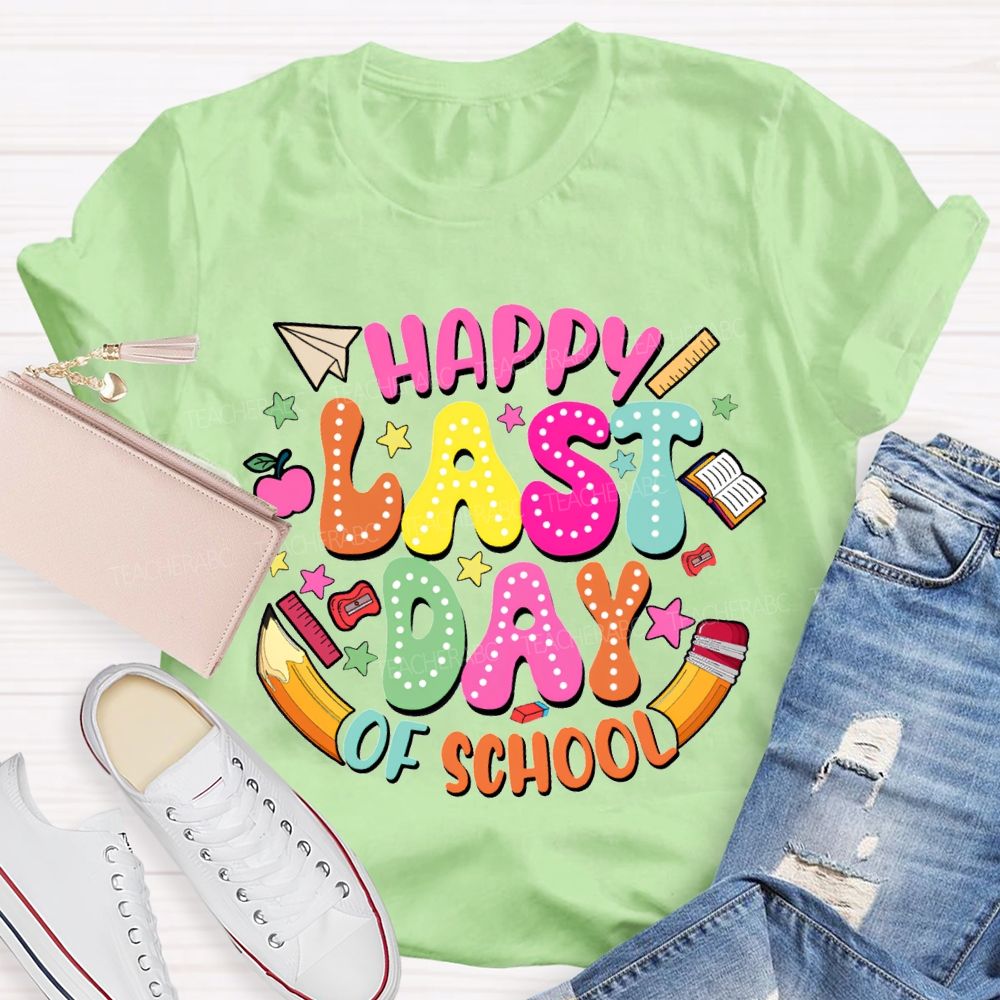 Happy Last Day Of School And Pencil Print T-shirt