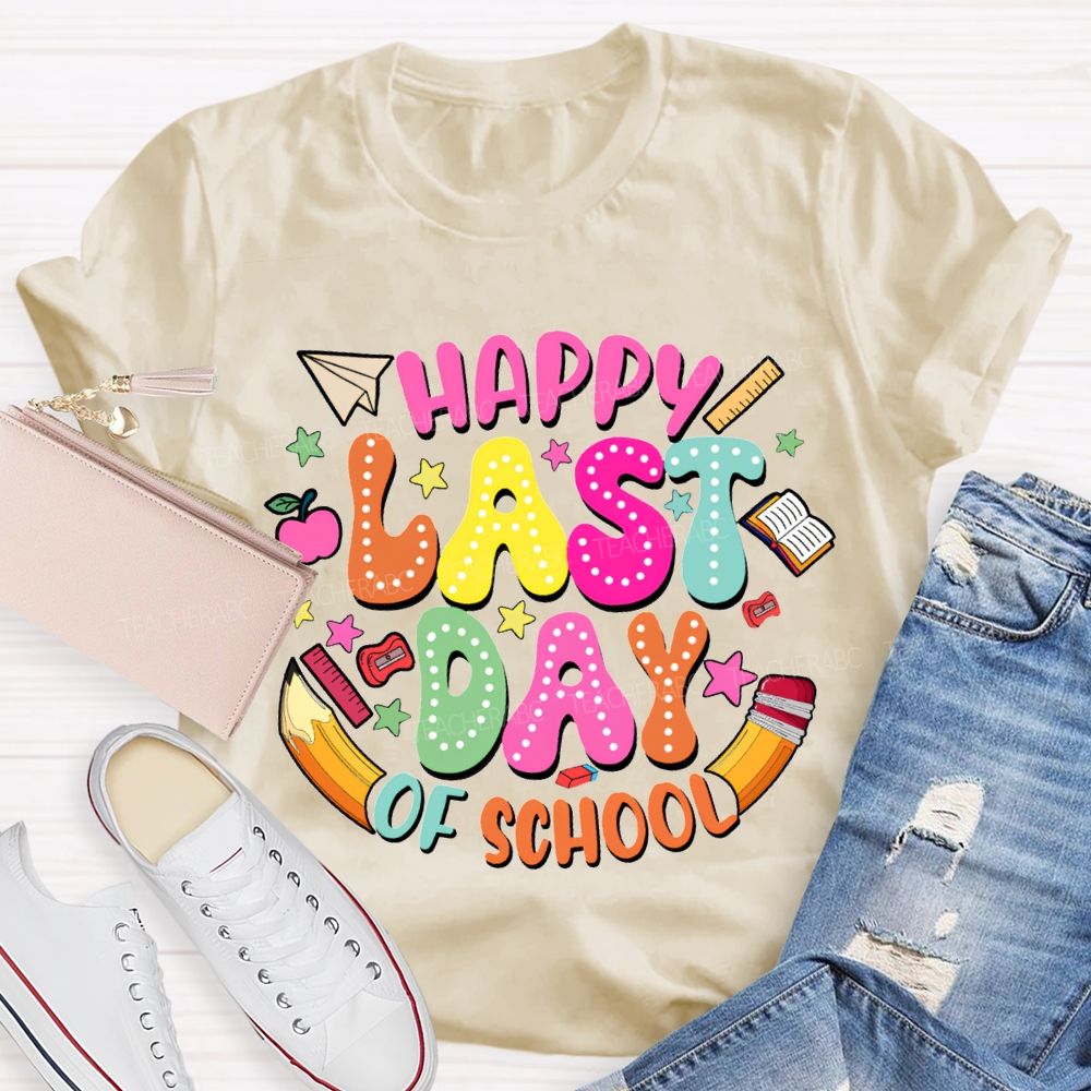 Happy Last Day Of School And Pencil Print T-shirt