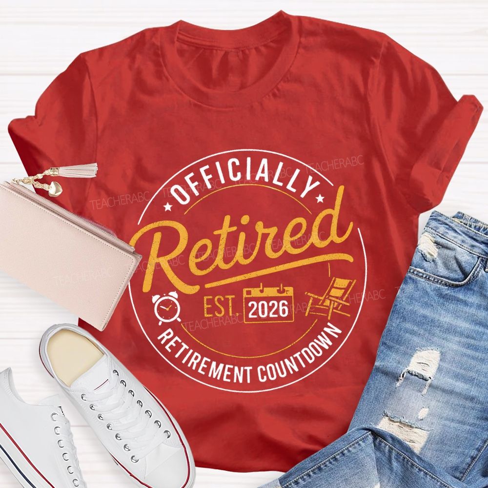 Officially Retired 2026 Retirement Countdown Teacher T-shirt