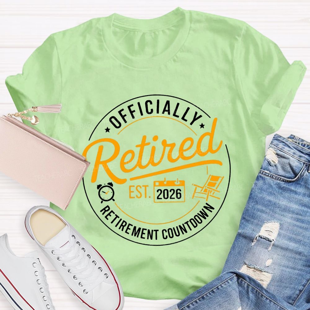 Officially Retired 2026 Retirement Countdown Teacher T-shirt