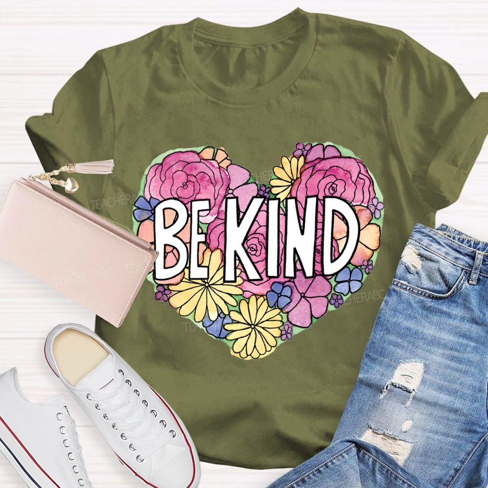 Be Kind Wrap The World In Kindness And Let Gentleness Become A Power T-shirt