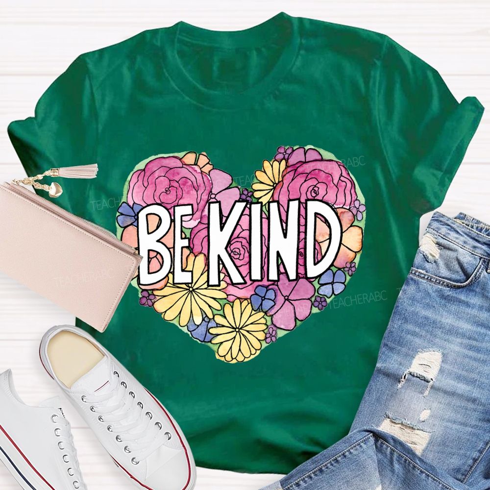 Be Kind Wrap The World In Kindness And Let Gentleness Become A Power T-shirt
