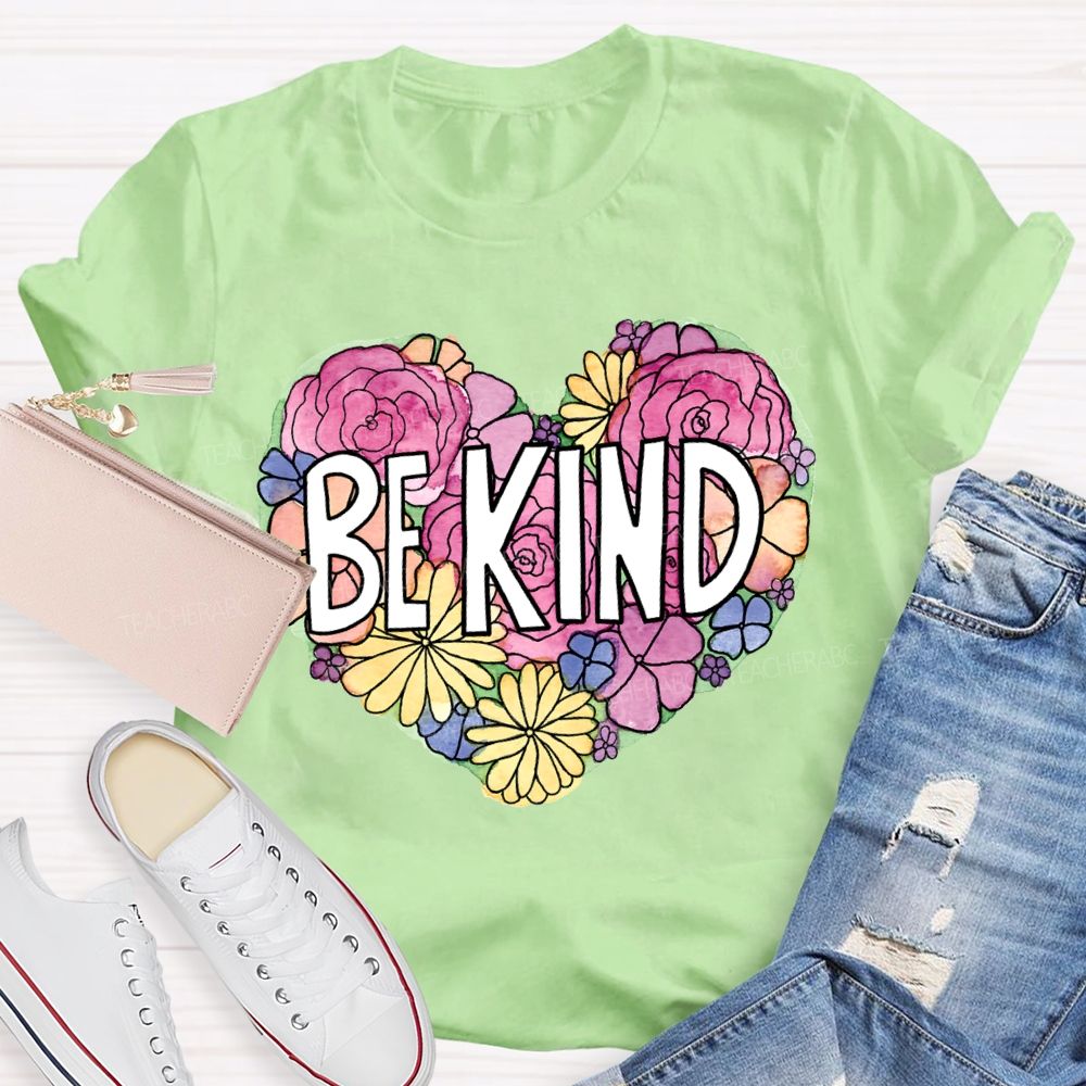 Be Kind Wrap The World In Kindness And Let Gentleness Become A Power T-shirt
