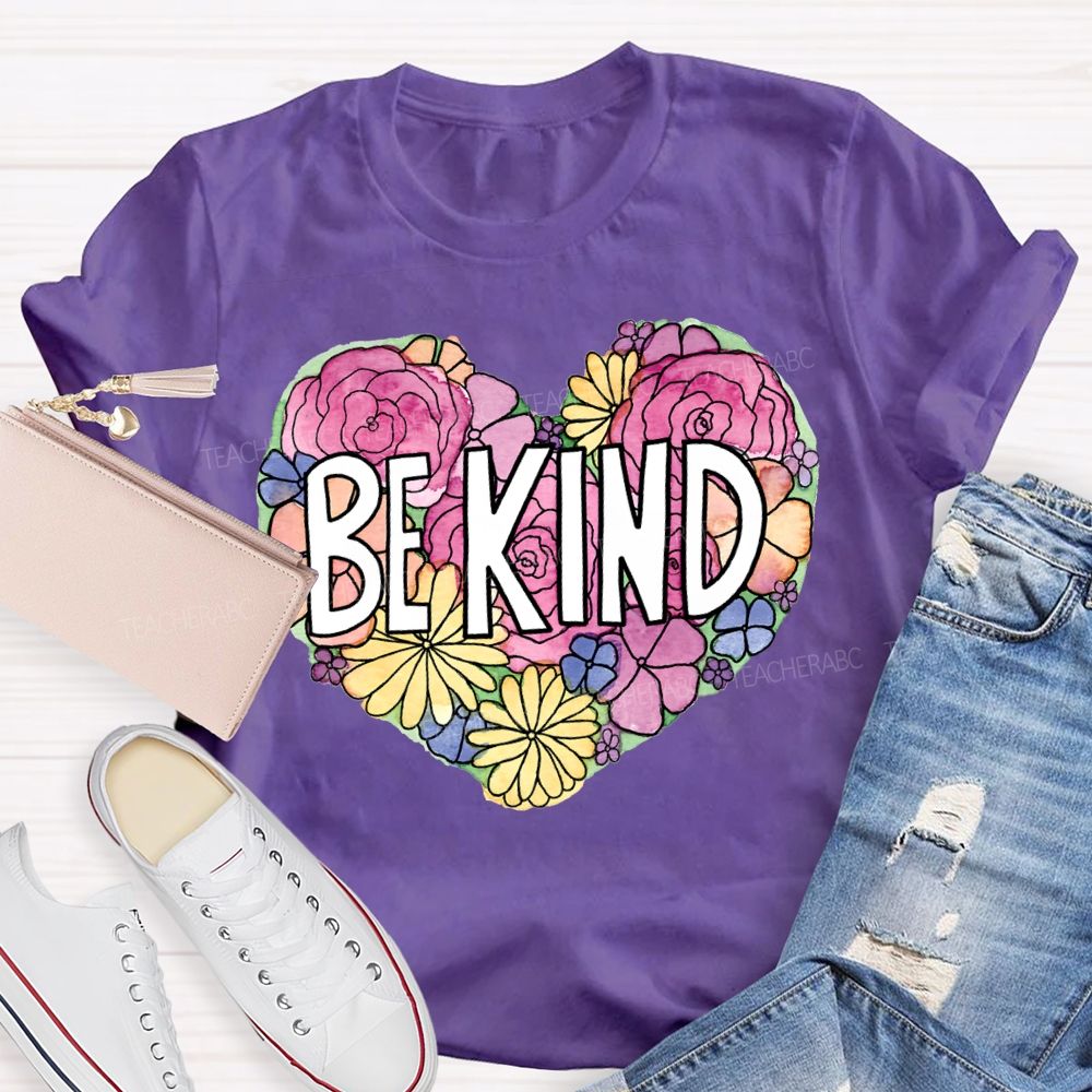 Be Kind Wrap The World In Kindness And Let Gentleness Become A Power T-shirt