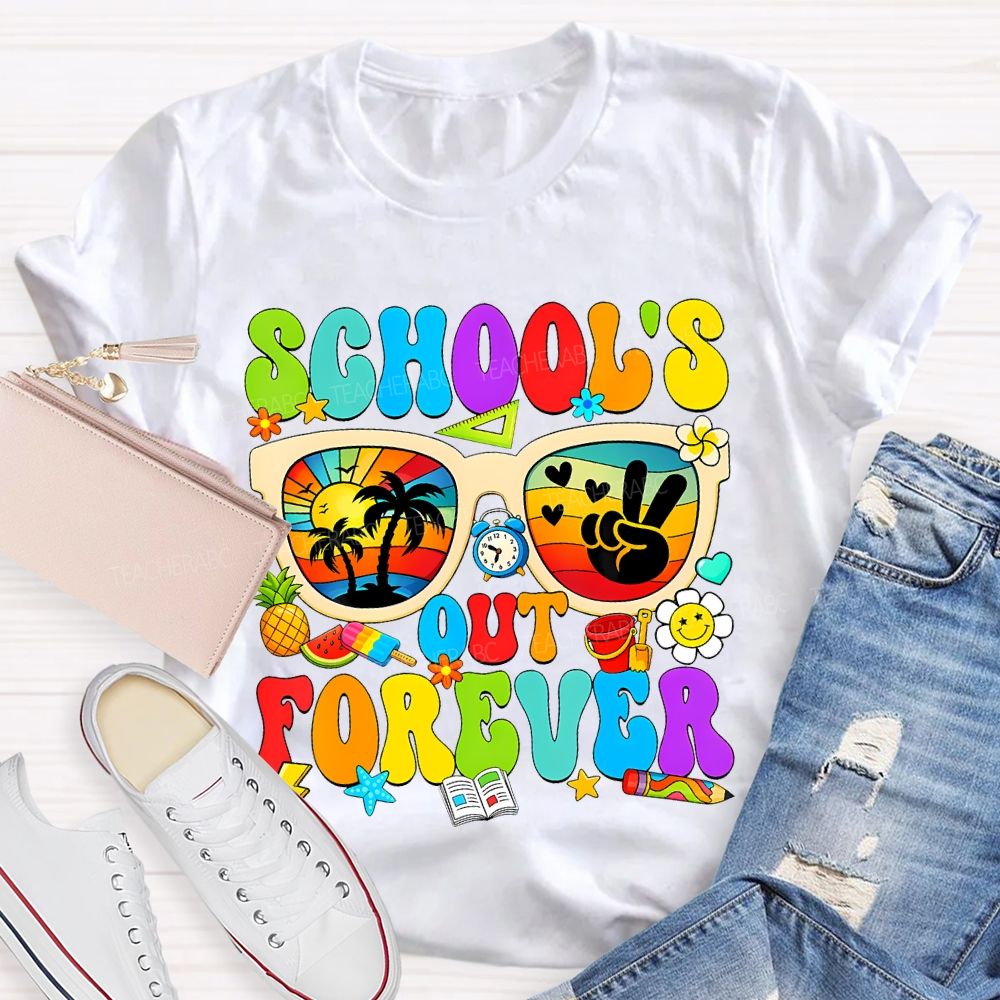 School'S Out Forever Teacher T-shirt